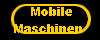  Mobile
Maschinen 