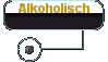 Alkoholisch