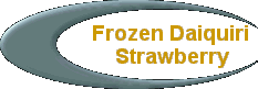 Frozen Daiquiri  
 Strawberry
