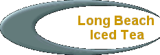 Long Beach  
 Iced Tea